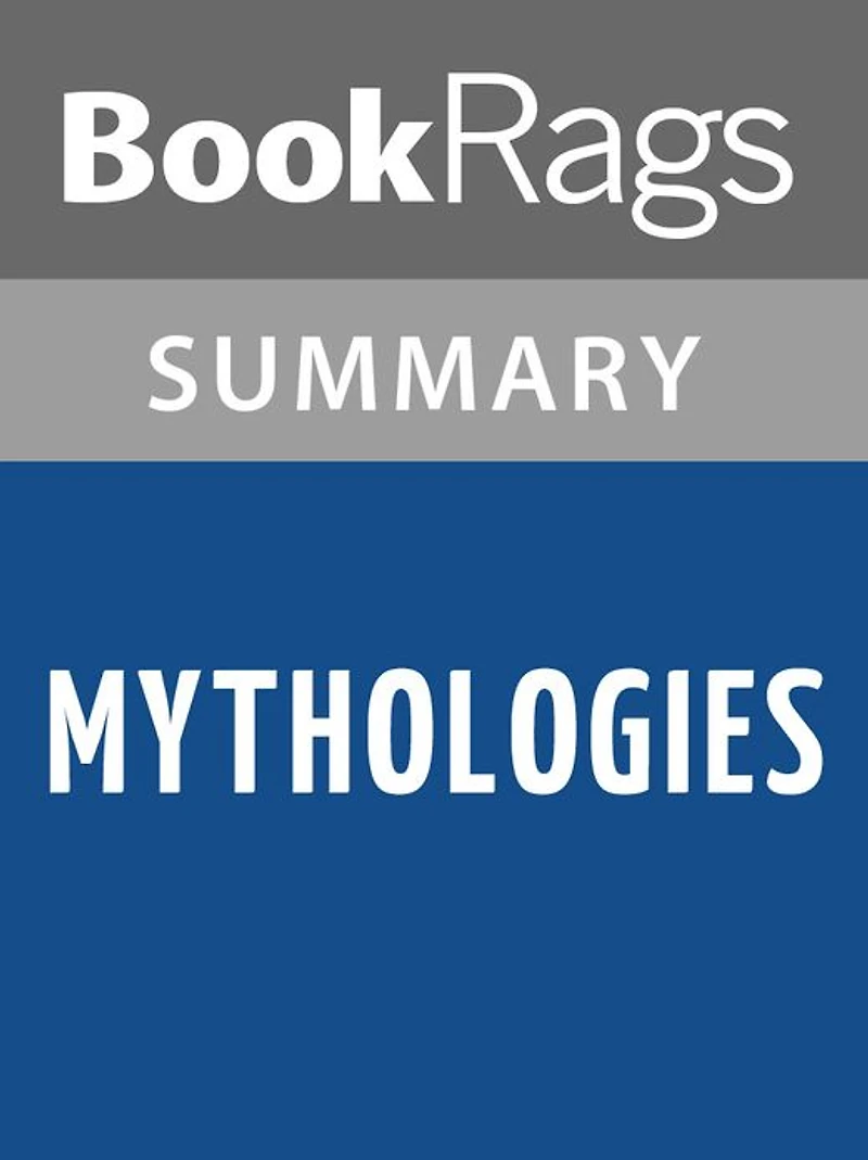 Mythologies by Roland Barthes l Summary & Study Guide