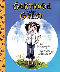 Gertrude The Great