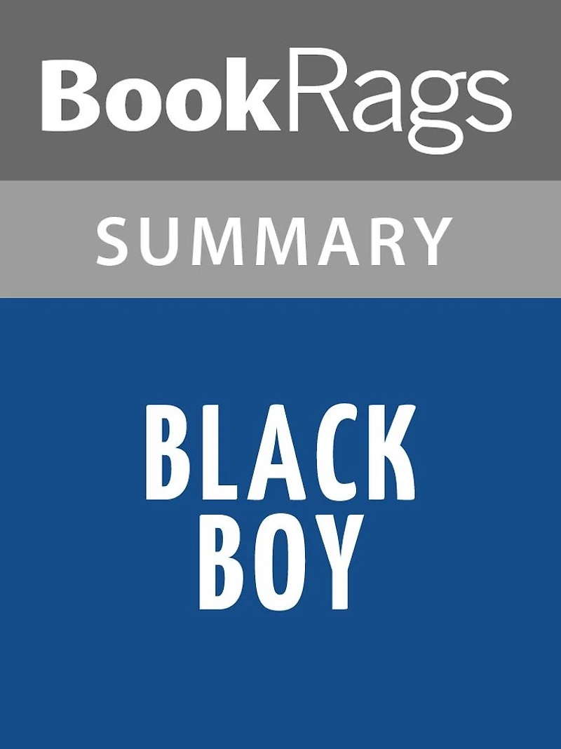 Black Boy by Richard Wright Summary & Study Guide