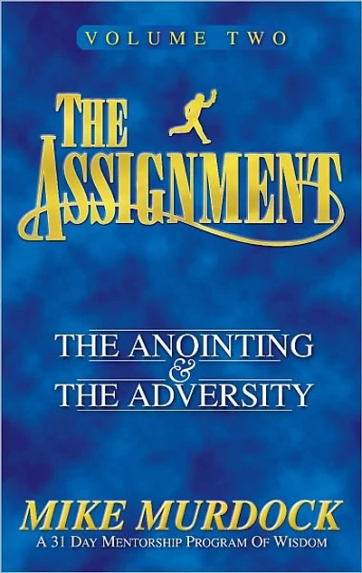 The Assignment Volume 2: The Anointing & The Adversity