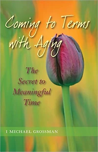 Coming to Terms with Aging