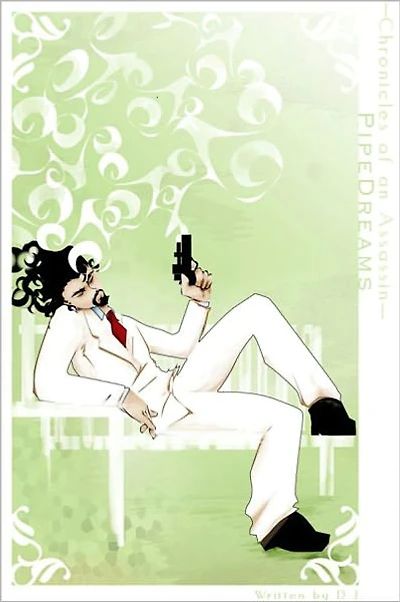 Chronicles of an Assassin Pipe Dreams