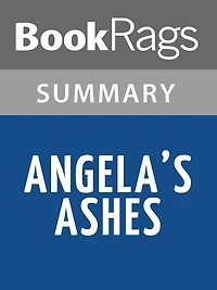 Angela’s Ashes, by Frank McCourt Summary & Study Guide