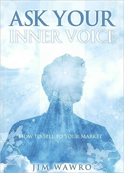 Ask Your Inner Voice How to Sell to Your Market