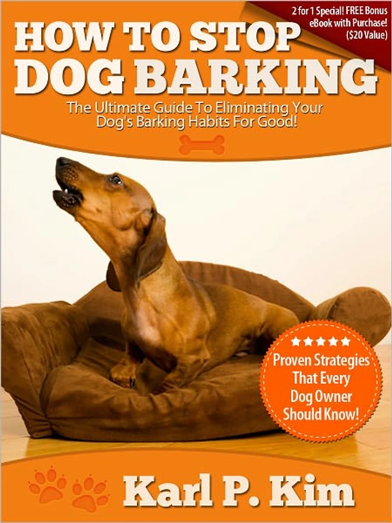 How to Stop Dog Barking: The Ultimate Guide to Eliminating Your Dog’s Barking Habits for Good!