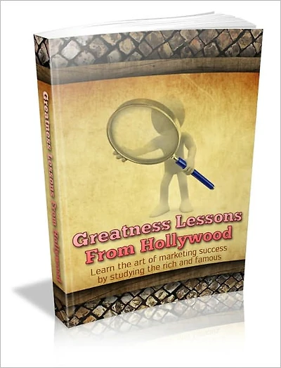 In High Regard - Greatness Lessons From Hollywood - Learn The Art Of Marketing Success By Studying The Rich And Famous