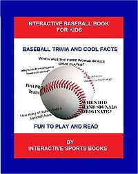 The Baseball Book for Kids: Baseball Trivia and Cool Facts