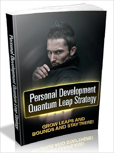 Personal Development Quantum Leap Strategy - Grow leaps and bounds and stay there