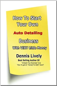 How To Start Your Own Auto Detailing Business With VERY Little Money