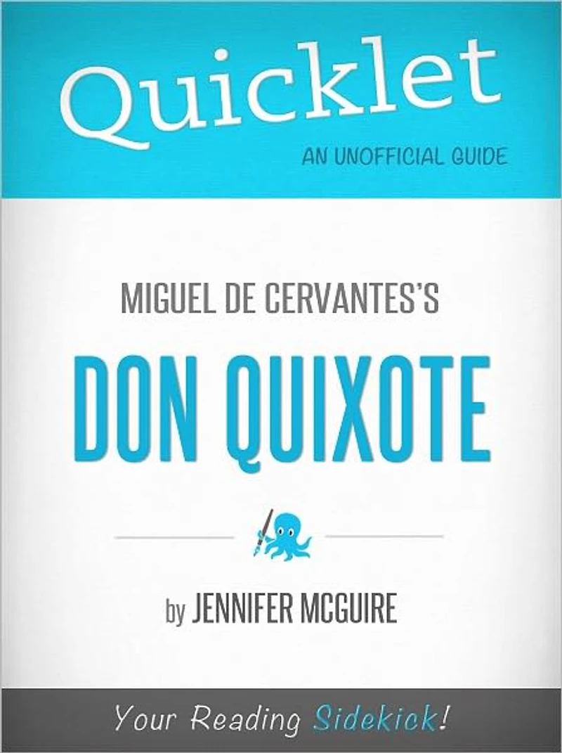Quicklet On Miguel De Cervantes' Don Quixote