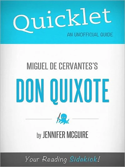 Quicklet On Miguel De Cervantes' Don Quixote