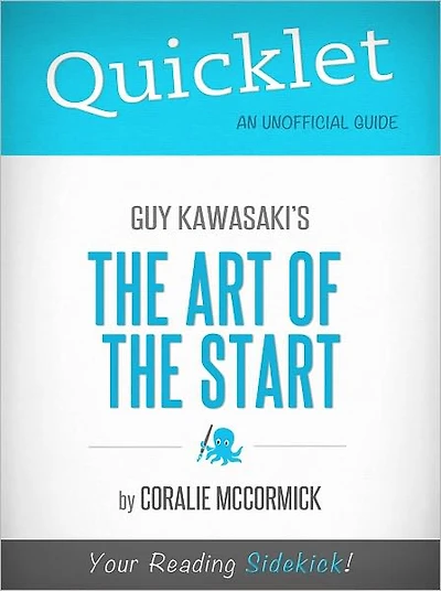 Quicklet On Guy Kawasaki's The Art of the Start