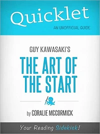 Quicklet On Guy Kawasaki's The Art of the Start
