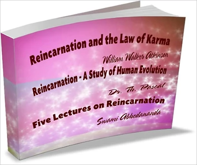 Reincarnation and the Law of Karma,Reincarnation - A Study of Human Evolution, Five Lectures on Reincarnation