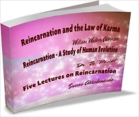 Reincarnation and the Law of Karma,Reincarnation - A Study of Human Evolution, Five Lectures on Reincarnation