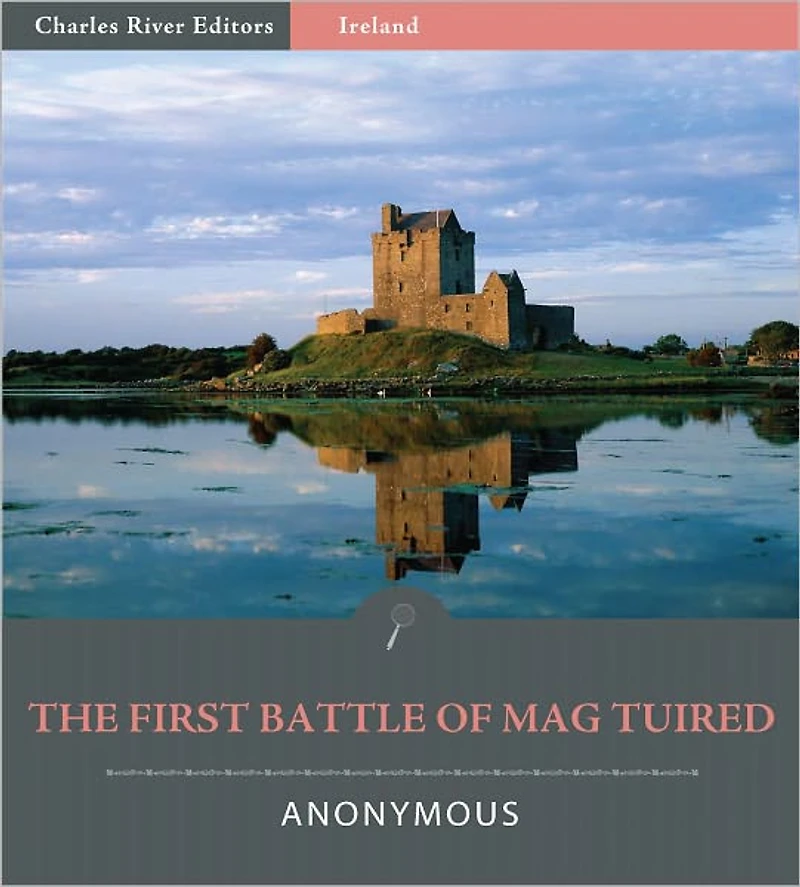 The First Battle of Mag Tuired (Illustrated)