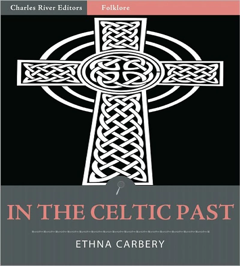 In the Celtic Past (Illustrated)