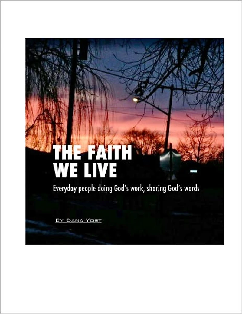 The Faith We Live