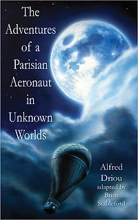 The Adventures Of A Parisian Aeronaut Unknown Worlds