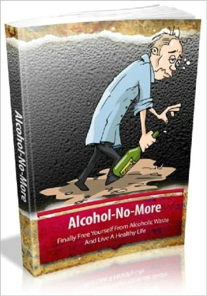 Alchol-No-More..Finally Free Yourself From Alcoholic Waste And Live A Healthy Life