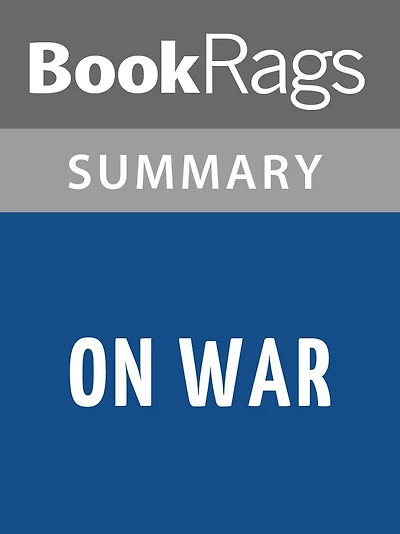 On War by Carl von Clausewitz l Summary & Study Guide