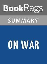 On War by Carl von Clausewitz l Summary & Study Guide
