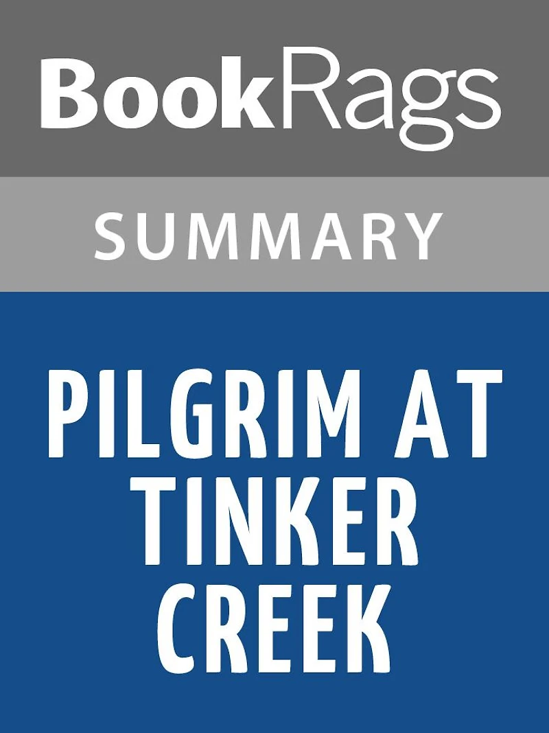 Pilgrim at Tinker Creek by Annie Dillard l Summary & Study Guide