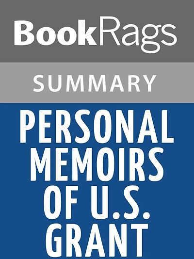 Personal Memoirs of U.S. Grant by Ulysses S. Grant l Summary & Study Guide