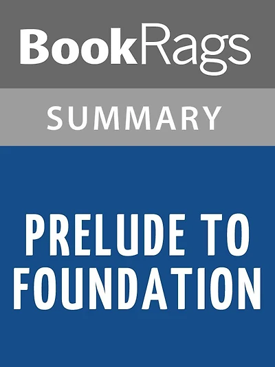 Prelude to Foundation by Isaac Asimov l Summary & Study Guide