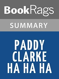Paddy Clarke Ha Ha Ha by Roddy Doyle l Summary & Study Guide