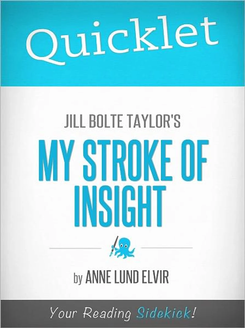 Quicklet on Jill Bolte Taylor's My Stroke of Insight
