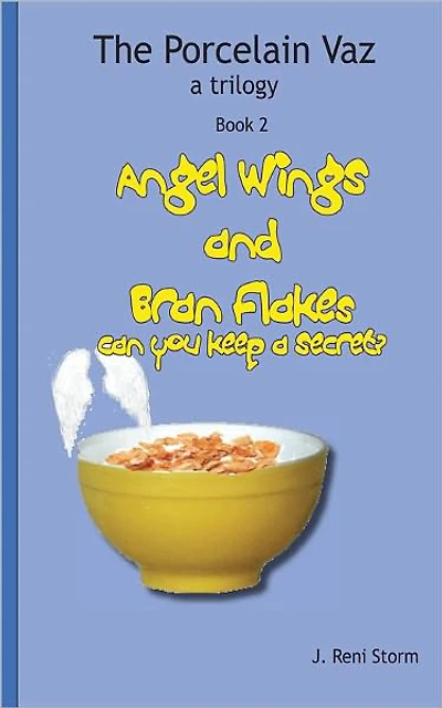 Angel Wings and Bran Flakes, can you keep a secret?