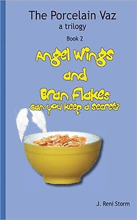 Angel Wings and Bran Flakes, can you keep a secret?