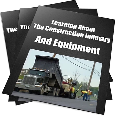 Learning About The Construction Industry And Equipment