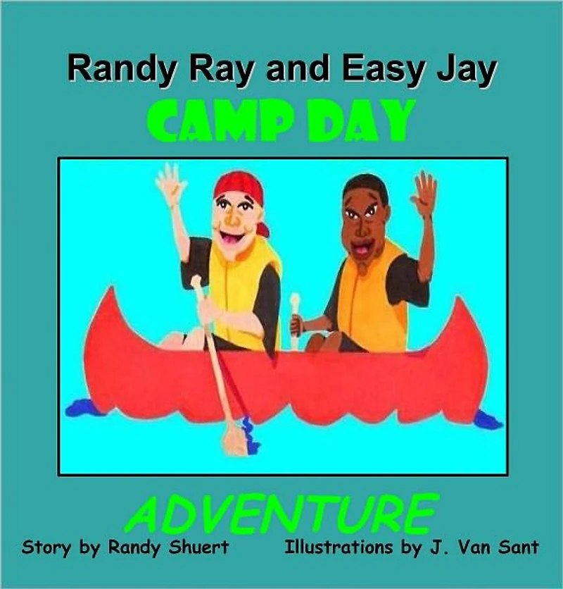 RANDY RAY AND EASY JAY CAMP DAY ADVENTURE