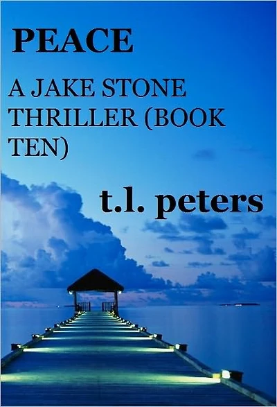 Peace, A Jake Stone Thriller (Book Ten)