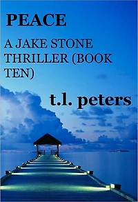Peace, A Jake Stone Thriller (Book Ten)