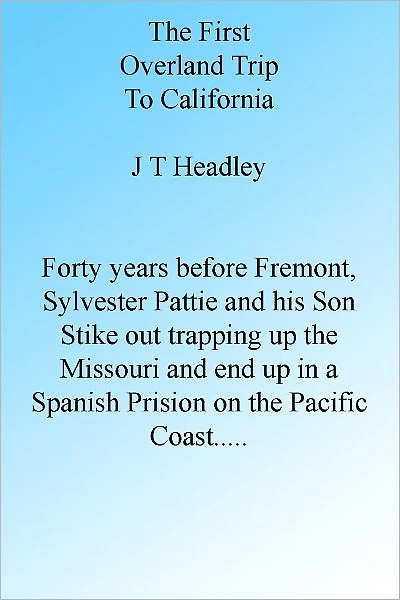 The First Overland Trip To California
