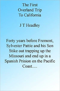 The First Overland Trip To California