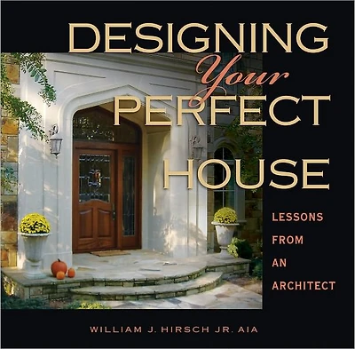 Designing Your Perfect House: Lessons from an Architect