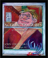 Acerbic Diatribes (of a Painter with a Laptop)