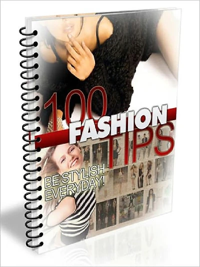 100 Fashion Tips - Be Stylish Everyday