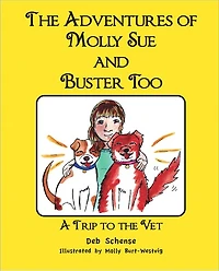 The Adventures of Molly Sue and Buster Too: A Trip to the Vet