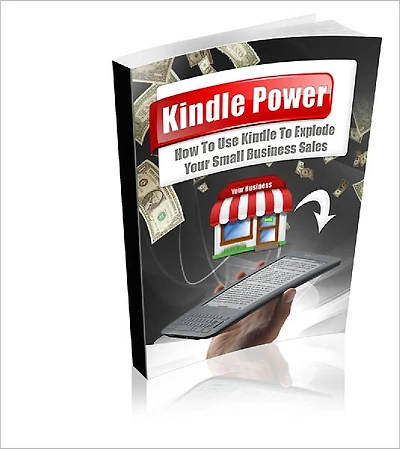 Kindle Power Using Kindle to Promote Your Offline Business!