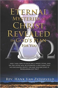 Eternal Mysteries Of Christ Revealed In God's Plan For You
