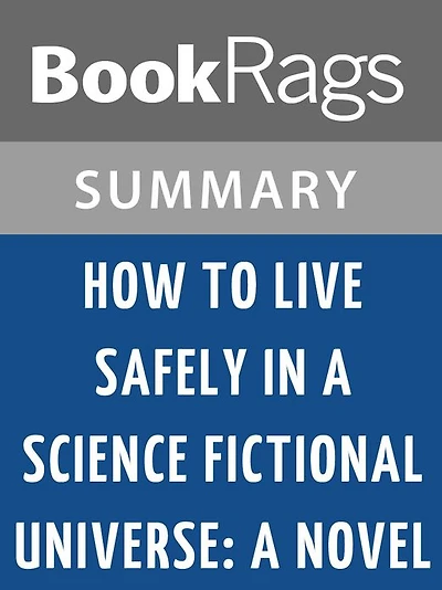 How to Live Safely in a Science Fictional Universe by Charles Yu l Summary & Study Guide