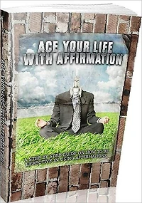 eBook about Ace Your Life With Affirmation - Self Esteem with this ebook..