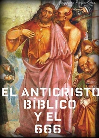 El Anticristo bíblico y el 666.