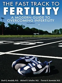 The Fast Track To Fertility, A Modern Guide To Overcoming Infertility