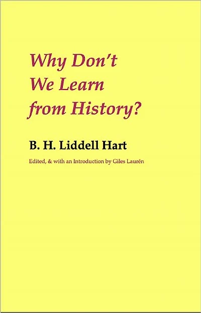 Why Don't We Learn from History?